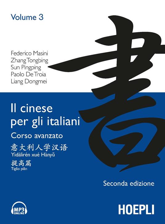 Il cinese per gli italiani. Corso avanzato. Con File audio mp3 scaricabili. Vol. 3 - Federico Masini,Zhang Tongbing,Sun Pingping - copertina