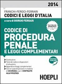 Codice di procedura penale e leggi complementari 2014 - Luigi Franchi,Virgilio Feroci,Santo Ferrari - copertina