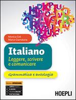 Italiano. Leggere, scrivere e comunicare. Grammatica e antologia. Per gli Ist. tecnici e professionali. Con e-book. Con espansione online