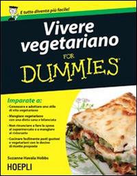 Vivere vegetariano For Dummies - Suzanne Havala Hobbs - copertina