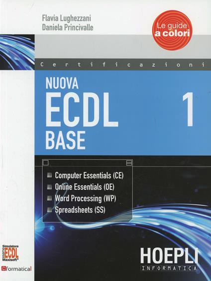 Nuova ECDL 1-2: ECDL Base-ECDL Full Standard Extension - Flavia Lughezzani,Daniela Princivalle - copertina