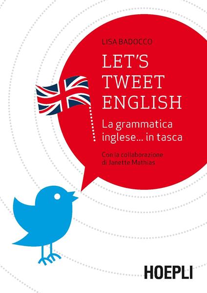 Let's tweet english. La grammatica inglese... in tasca - Lisa Badocco - copertina