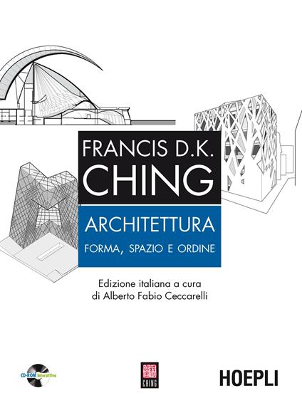 Architettura. Forma, spazio, ordine. Con CD-ROM - Francis D. Ching - copertina