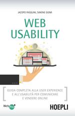 Web usability. Guida completa alla user experience e all'usabilità per comunicare e vendere online