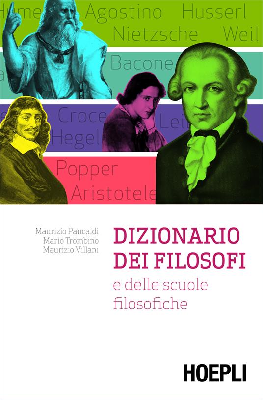 Dizionario dei filosofi e delle scuole filosofiche - Maurizio Pancaldi,Mario Trombino,Maurizio Villani - ebook