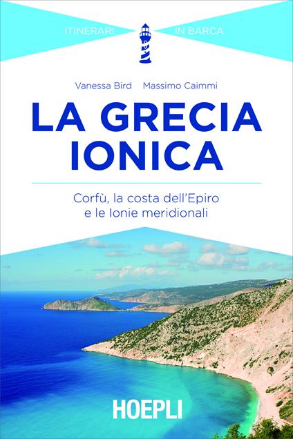 La Grecia Ionica - Vanessa Bird,Massimo Caimmi - ebook