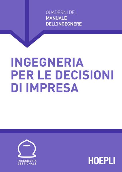 Ingegneria per le decisioni d'impresa - Vari Ingegneri - ebook