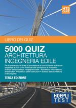 Hoepli Test. 5000 quiz. Architettura, ingegneria edile. Vol. 2