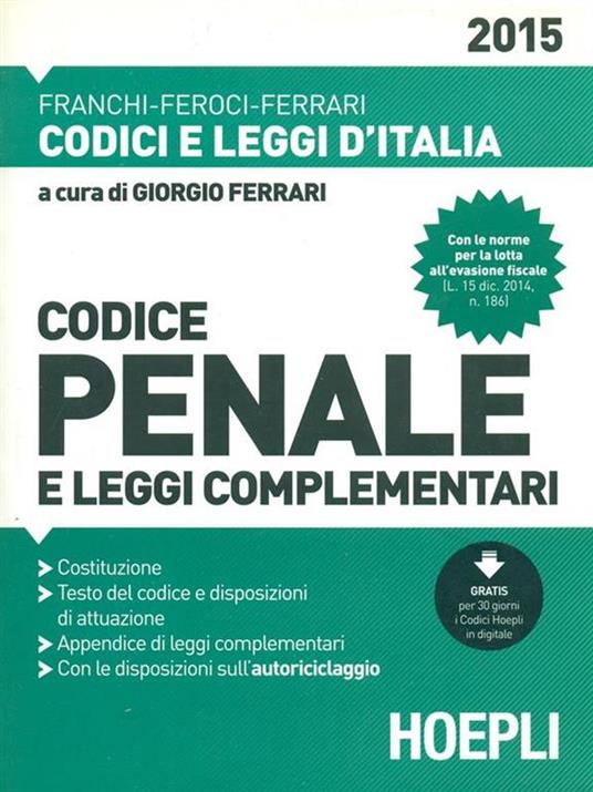 Codice penale e leggi complementari 2015 - Luigi Franchi,Virgilio Feroci,Santo Ferrari - 2