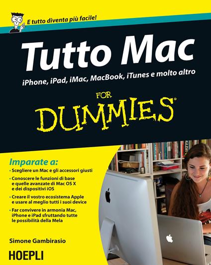 Tutto Mac for dummies. IPhone, iPad, iMac, MacBook, iTunes e molto altro - Simone Gambirasio - copertina