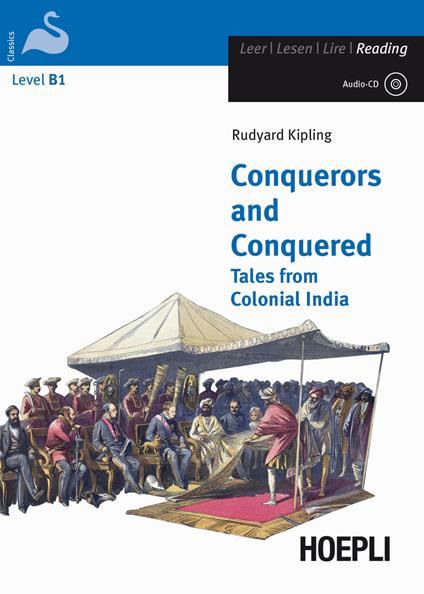  Conquerors and conquered. Tales from Colonial India. Con CD-Audio