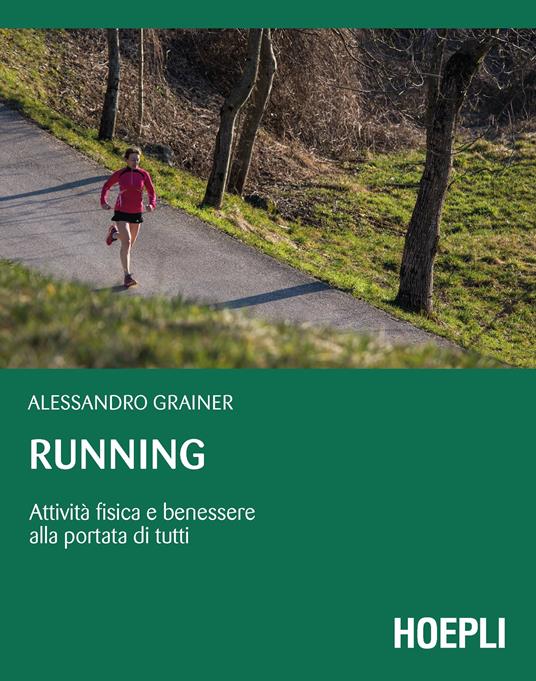 Running. Attività fisica e benessere alla portata di tutti - Alessandro Grainer - copertina