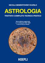 Astrologia. Trattato completo teorico-pratico. Con effemeridi dal 1901 al 2029