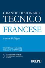 Grande dizionario tecnico francese. Francese-italiano, italiano-francese. Con CD-ROM