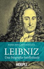 Leibniz. Una biografia intellettuale