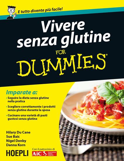 Vivere senza glutine For Dummies - Hilary Du Cane,Sue Baic,Nigel Denby - copertina