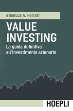 Value investing. La guida definitiva all'investimento azionario