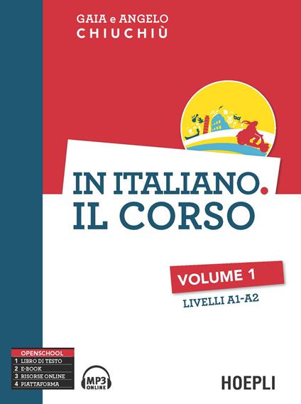 In italiano. Il corso. Livelli A1-A2. Vol. 1 - Angelo Chiuchiù,Gaia Chiuchiù - copertina