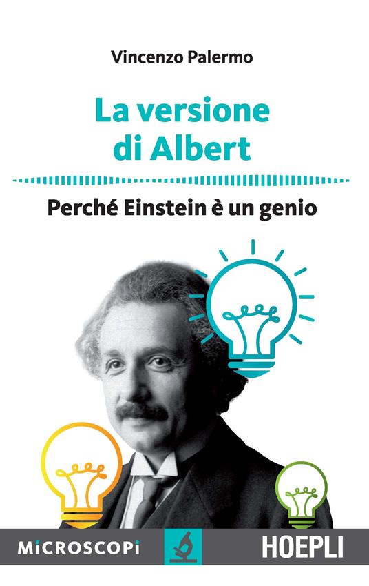 La versione di Albert. Perché Einstein è un genio - Vincenzo Palermo - copertina