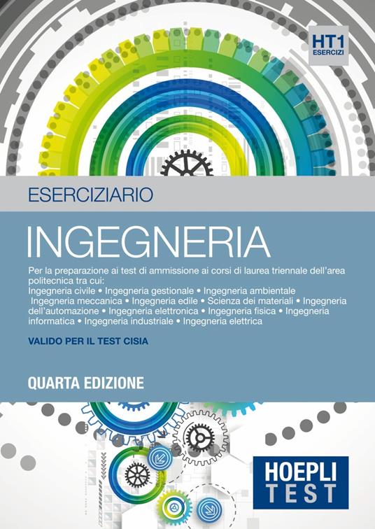 Hoepli test. Ingegneria. Esercizi. Per la preparazione ai test di ammissione ai corsi di laurea triennale dell'area politecnica - copertina