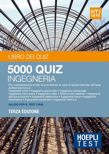Hoepli Test. 5000 quiz. Ingegneria. Per la preparazione ai test di ammissione ai corsi di laurea triennale dell'area politecnica - copertina