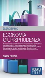 Economia giurisprudenza. Eserciziario. Per la preparazione ai test di ammissione dell'area economico-giuridica