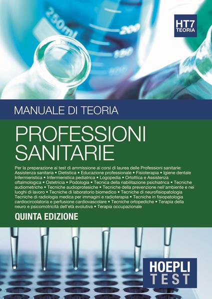 Hoepli test. Vol. 7: Manuale di teoria. Per la preparazione ai test di ammissione ai corsi di laurea delle professioni sanitarie. - copertina