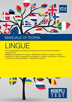 Hoepli Test. Lingue. Manuale di teoria. Per la preparazione ai test di ammissione ai corsi di laurea triennale in lingue...