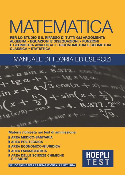 Hoepli Test. Matematica. Manuale di teoria ed esercizi - copertina