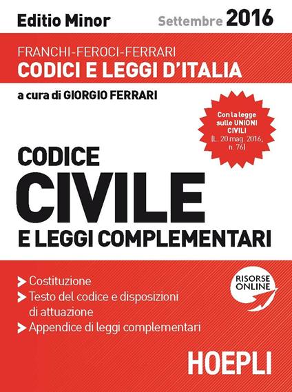 Codice civile e leggi complementari. Settembre 2016. Ediz. minore - Luigi Franchi,Virgilio Feroci,Santo Ferrari - copertina
