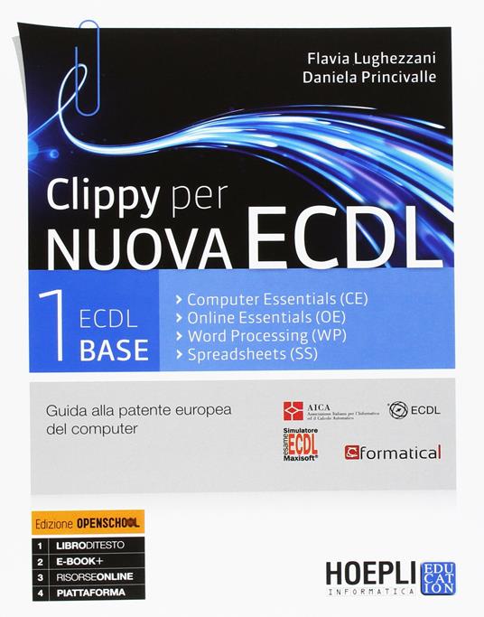 Clippy per nuova ECDL. Vol. 1-2: ECDL base. Per le Scuole superiori. Con e-book. Con espansione online - Flavia Lughezzani,Daniela Princivalle - copertina