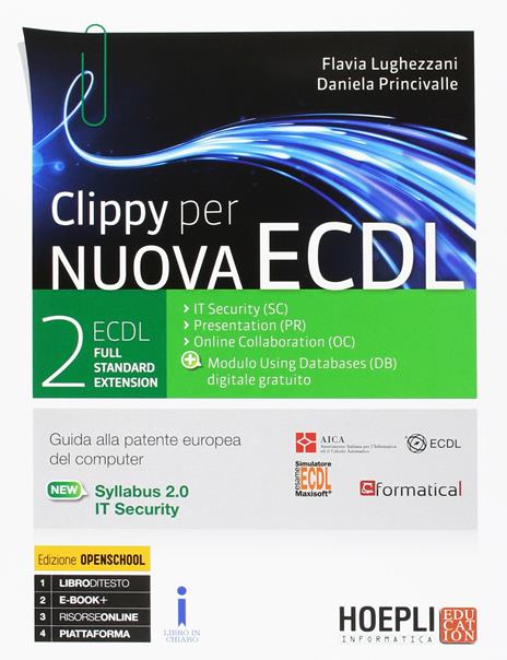Clippy per nuova ECDL. Vol. 1-2: ECDL base. Per le Scuole superiori. Con e-book. Con espansione online - Flavia Lughezzani,Daniela Princivalle - 2