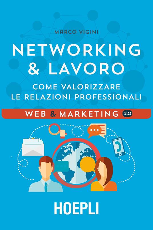 Networking & lavoro. Come valorizzare le relazioni professionali - Marco Vigini,L. Conti - ebook