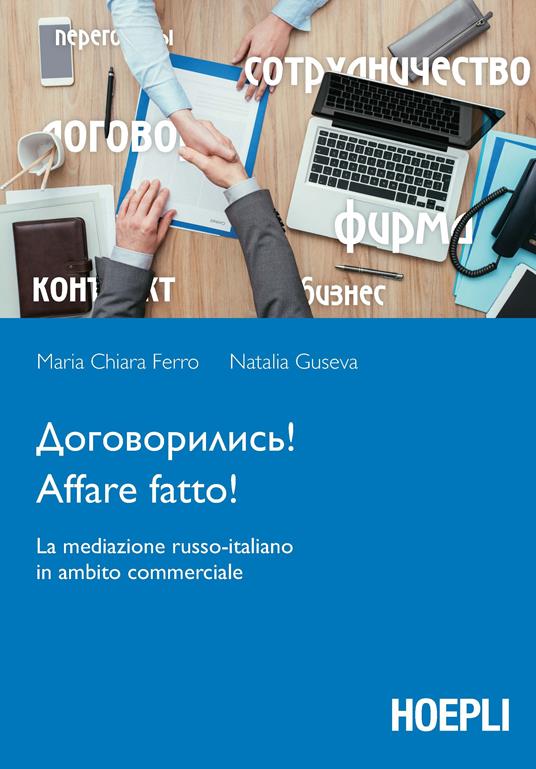 Affare fatto! La mediazione russo-italiano in ambito commerciale - Maria Chiara Ferro,Natalia Guseva - copertina