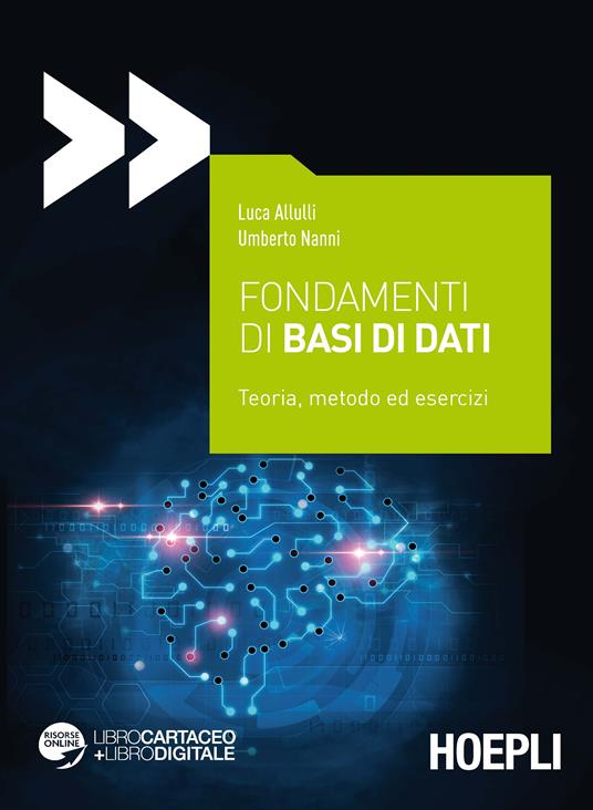 Fondamenti di basi di dati. Teoria, metodo ed esercizi. Con espansione online - Luca Allulli,Umberto Nanni - copertina