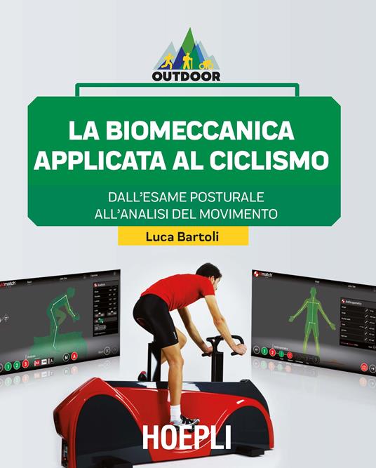 La biomeccanica applicata al ciclismo. Dall'esame posturale all'analisi del movimento - Luca Bartoli - copertina
