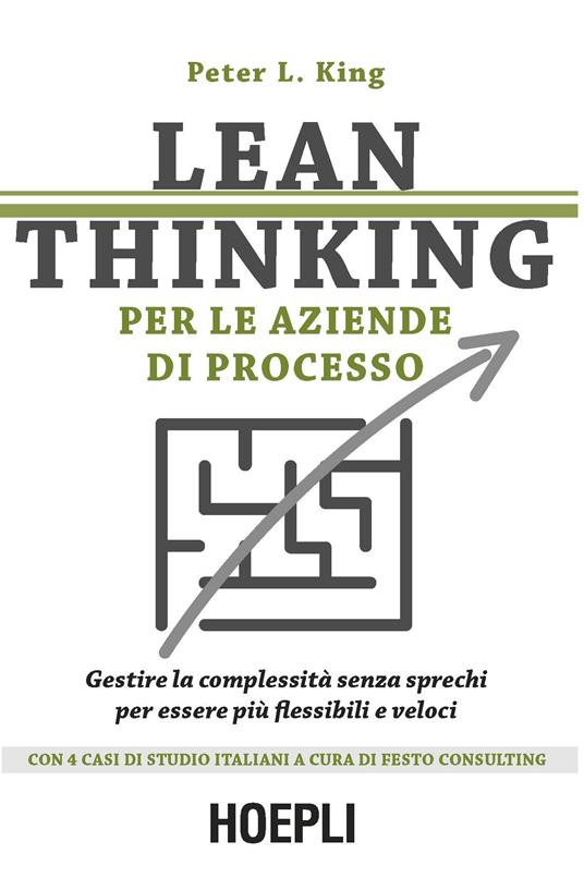 Lean thinking per le aziende di processo. Gestire la complessità senza sprechi per essere più flessibili e veloci - Peter L. King - copertina