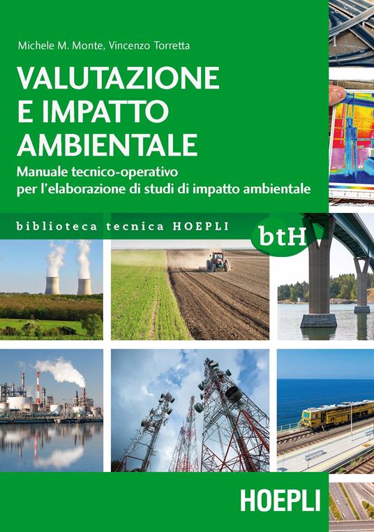 Valutazione e impatto ambientale. Manuale tecnico-operativo per l'elaborazione di studi di impatto ambientale - Michele M. Monte,Vincenzo Torretta - copertina