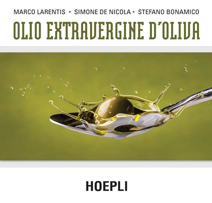 Olio extravergine d'oliva - Stefano Bonamico,Simone De Nicola,Marco Larentis - ebook