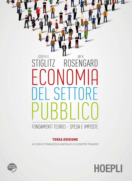 Economia del settore pubblico. Fondamenti teorici. Spesa e imposte - Joseph Eugene Stiglitz,Jay K. Rosengard - copertina