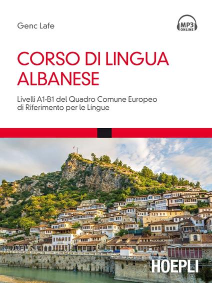 Corso di lingua albanese. Livelli A1-B1 del quadro comune europeo di riferimento per le lingue. Con Contenuto digitale per download e accesso online - Genc Lafe - copertina