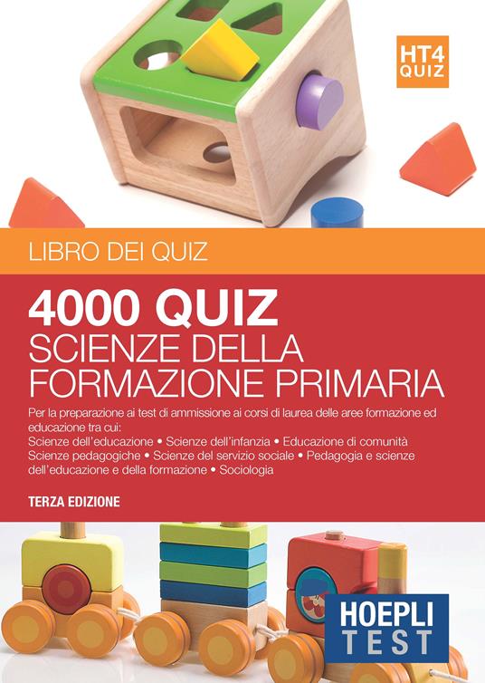 Hoepli Test. 4000 quiz scienze della formazione primaria. Per la preparazione ai test di ammissione ai corsi di laurea delle aree formazione ed educazione - copertina
