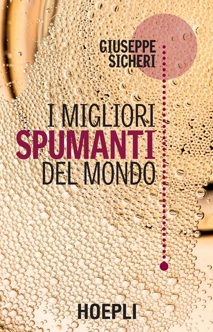 I migliori spumanti del mondo - Giuseppe Sicheri - ebook