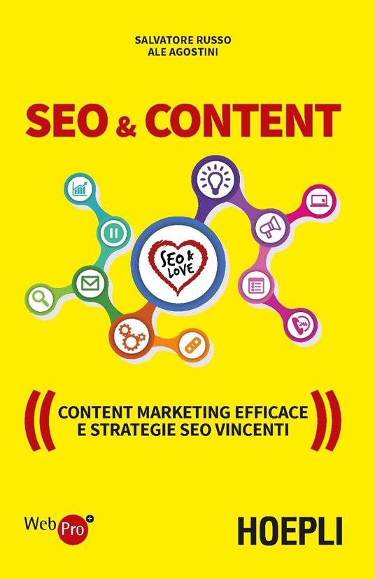 SEO & content. Content marketing efficace e strategie SEO vincenti - Salvatore Russo,Ale Agostini - copertina