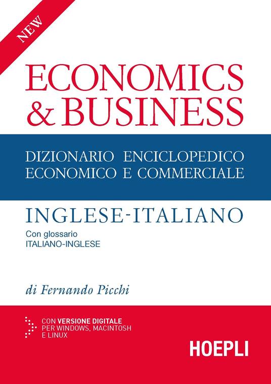 New economics & business. Dizionario enciclopedico economico e commerciale inglese-italiano, italiano-inglese - Fernando Picchi - copertina