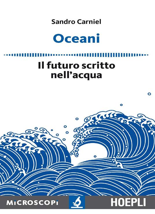Oceani. Il futuro scritto nell'acqua - Sandro Carniel - copertina