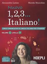 Nuovo 1, 2, 3... italiano! Corso comunicativo di lingua italiana per stranieri. Vol. 1: Livello A1.
