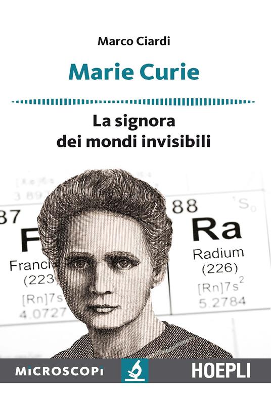 Marie Curie. La signora dei mondi invisibili - Marco Ciardi - copertina