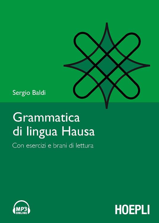 Grammatica della lingua hausa. Con esercizi e brani di lettura - Sergio Baldi - copertina