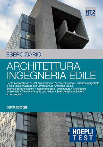 Hoepli test. Esercizi svolti e commentati per i test di ammissione all'Università. Vol. 2: Architettura, ingegneria edile. - copertina